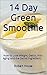 14 Day Green Smoothie: How ...