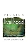 Finding Livelihood by Nancy J. Nordenson