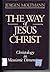 The Way of Jesus Christ: Christology in Messianic Dimensions