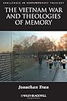 The Vietnam War and Theologies of Memory: Time and Eternity in the Far Country (Challenges in Contemporary Theology)
