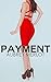 Payment (Rough BDSM Erotica)