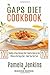 My Gaps Diet Cookbook: Over 100 Healthy & Easy Recipes that I Used to Heal My Gut While on the Gaps Diet - Heal Your Gut Too!