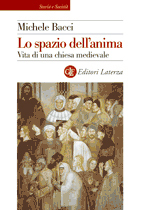 Lo spazio dell'anima: Vita di una chiesa medievale (Hardcover)
