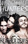 Owned (Werewolf Hunters, #3)