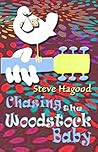 Chasing the Woodstock Baby Chasing the Woodstock Baby