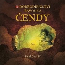 3. dobrodružství pavouka Čendy (Dobrodružství pavouka Čendy, #3)