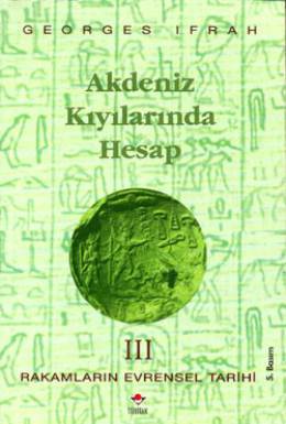 Akdeniz Kıyılarında Hesap (Rakamların Evrensel Tarihi, #3)