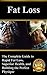 Fat Loss: The Complete Guide to Rapid Fat Loss, Superior Health, and Building the Perfect Physique