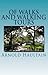 Of Walks And Walking Tours by Arnold Haultain