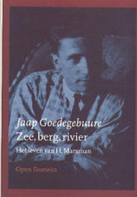 Zee, berg, rivier: het leven van H. Marsman (Hardcover)