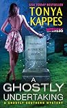 A Ghostly Undertaking by Tonya Kappes