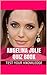 Angelina Jolie Quiz Book - 50 Fun & Fact Filled Questions About Actress Angelina Jolie