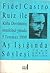 Fidel Castro Ruiz ile Ay Işığında Söyleşi
