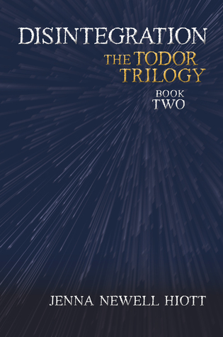 Disintegration (The Todor Trilogy #2)