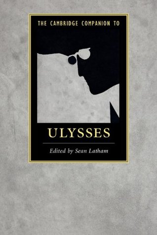 The Cambridge Companion to Ulysses (Cambridge Companions to Literature)
