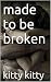 made to be broken