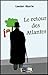 Le retour des Atlantes