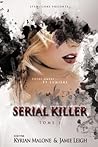 Serial Killer by Kyrian Malone Serial Killer by Kyrian Malone
