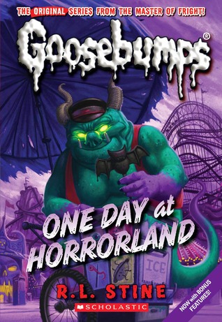 One Day at Horrorland (Classic Goosbumps, #5)