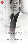 Ten Days in Tuscany by Annie Seaton