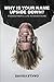 Why Is Your Name Upside Down? by David Oakley Why Is Your Name Upside Down? by David Oakley