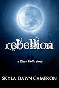 Rebellion: A River Wolfe Story