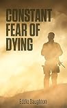 Constant Fear Of Dying Constant Fear Of Dying