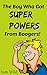 Books For Kids: The Boy Who Got Super Powers From Boogers: Bedtime Stories For Kids Ages 3-8 (Kids Books - Bedtime Stories For Kids - Children's Books - Free Stories)