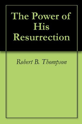 The Power of His Resurrection