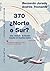 370 ¿Norte o Sur? (Spanish Edition)