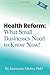 Health Reform: What Small Businesses Need to Know Now!