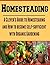 Homesteading: A Clever's Guide to Homesteading and How to Become Self-Sufficient With Organic Gardening: (Homesteading, Homesteading Essentials, Homesteading Books, Homesteading Gardening)