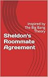 Sheldon's Roommate Agreement: Inspired by The Big Bang Theory