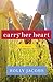 Carry Her Heart by Holly Jacobs