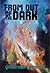From Out of the Dark