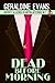 DEAD BEFORE MORNING  #1 in the critically acclaimed Rafferty and Llewellyn police procedural series