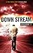 Downstream: Episode 2