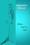 Alone... You're Not