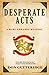 Desperate Acts (Marc Edward...