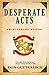 Desperate Acts (Marc Edwards Mystery, #8)