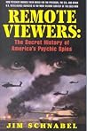 Remote Viewers: The Secret History of America's Psychic Spies
