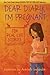 Dear Diary, I'm Pregnant: T...