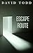 Escape Route by David Todd