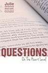 Questions on the Heart Level