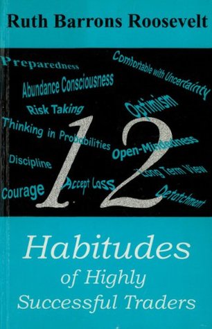 12 Habitudes of Highly Successful Traders (Kindle Edition)