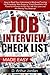 Toughest Job Interview Check List: How to read your interviewer's mind and turning his provoking, non-sense or trivial questions into powerful answers ... job you deserve! (Fresh Graduates Book 2)