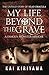 My Life Beyond the Grave: The Untold Story of Vlad Dracula: A Famous Monsters Memoir