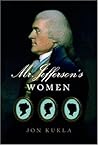Mr. Jefferson's Women by Jon Kukla