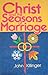 Christ and the Seasons of Marriage