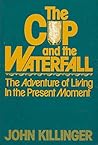 The Cup and the Waterfall